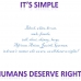 Human Rights is Simple by kodiak