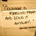 Courage